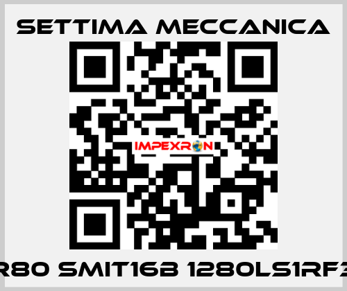 R80 SMIT16B 1280LS1RF3 Settima Meccanica