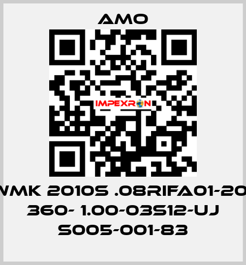 WMK 2010S .08RIFA01-20- 360- 1.00-03S12-UJ S005-001-83 Amo