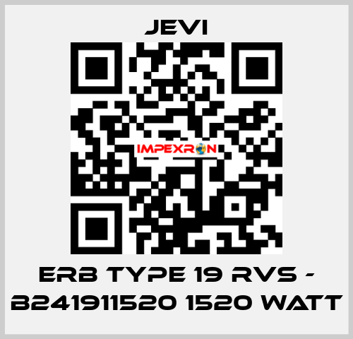 ERB type 19 RVS - B241911520 1520 Watt JEVI