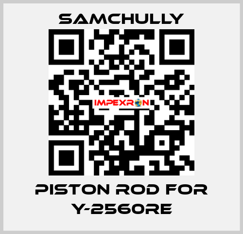 piston rod for Y-2560RE Samchully