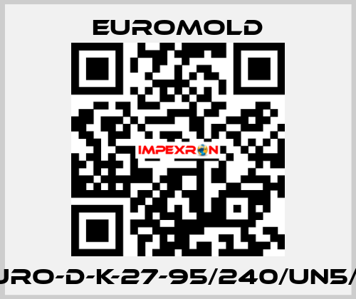 EURO-D-K-27-95/240/UN5/M EUROMOLD