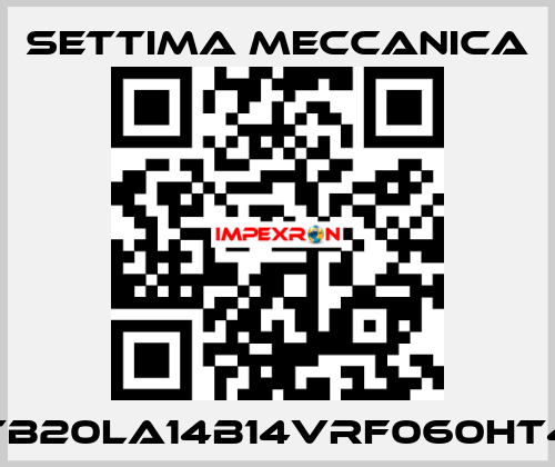 TB20LA14B14VRF060HT4 Settima Meccanica