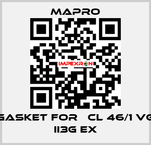 gasket for 	CL 46/1 VG II3G Ex Mapro