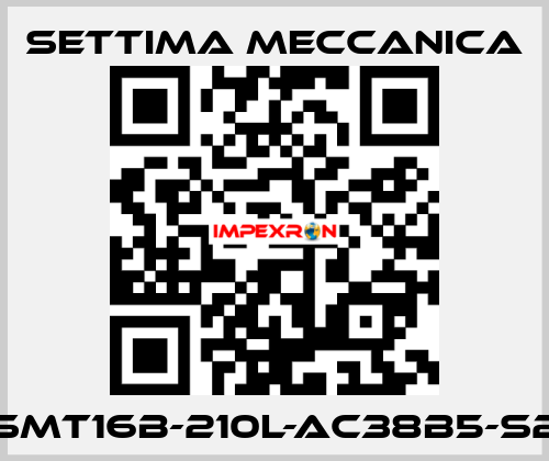 GR45-SMT16B-210L-AC38B5-S2-RP-T1 Settima Meccanica