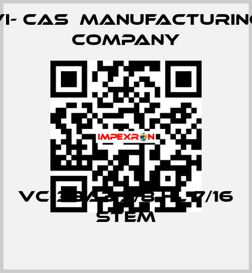 VC-33A3 3/8 HL 7/16 STEM VI- CAS  Manufacturing Company