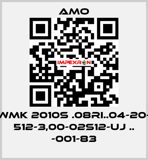 WMK 2010S .08RI..04-20- 512-3,00-02S12-UJ .. -001-83 Amo