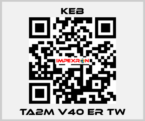 TA2M V40 ER TW KEB