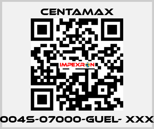 004S-07000-GUEL- xxx CENTAMAX