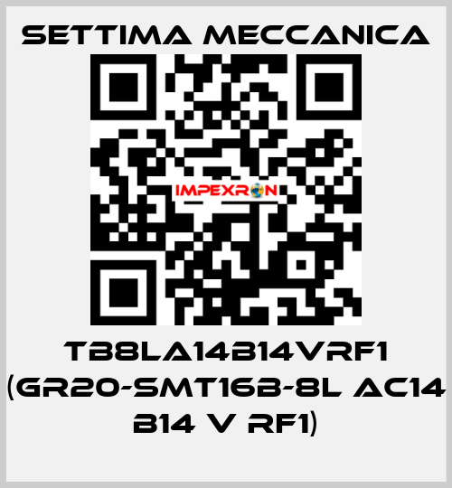 TB8LA14B14VRF1 (GR20-SMT16B-8L AC14 B14 V RF1) Settima Meccanica