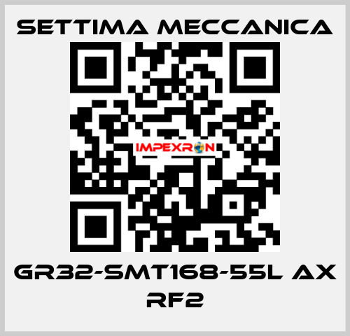 GR32-SMT168-55L AX RF2 Settima Meccanica