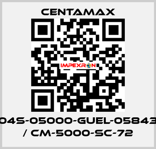 004S-05000-GUEL-058430   / CM-5000-SC-72 CENTAMAX