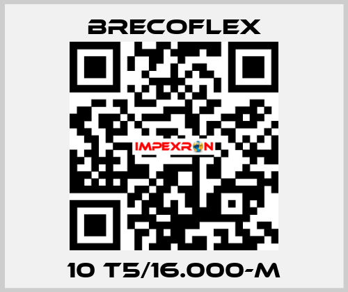 10 T5/16.000-M Brecoflex