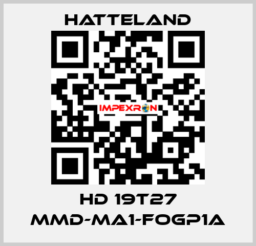 HD 19T27 MMD-MA1-FOGP1A HATTELAND