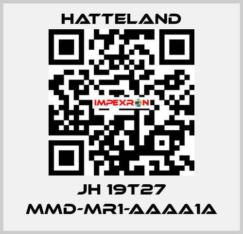 JH 19T27 MMD-MR1-AAAA1A HATTELAND