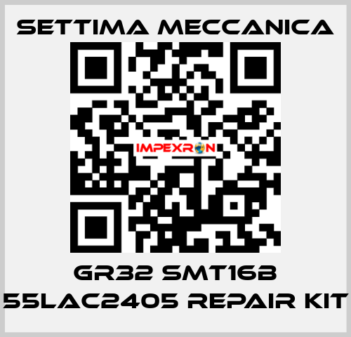 GR32 SMT16B 55LAC2405 repair kit Settima Meccanica