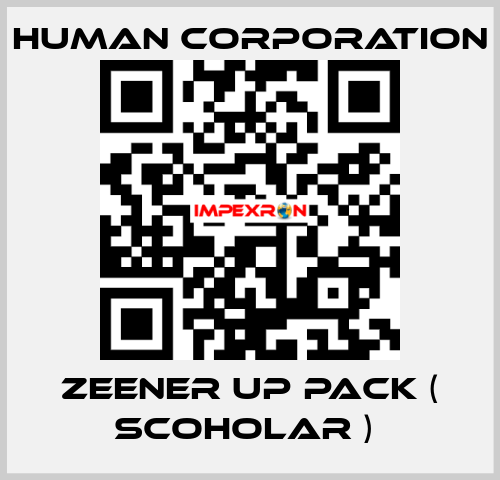 ZEENER UP PACK ( SCOHOLAR )  Human Corporation