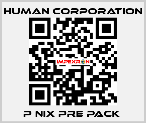 P NIX PRE PACK  Human Corporation