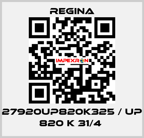 27920UP820K325 / UP 820 K 31/4  Regina