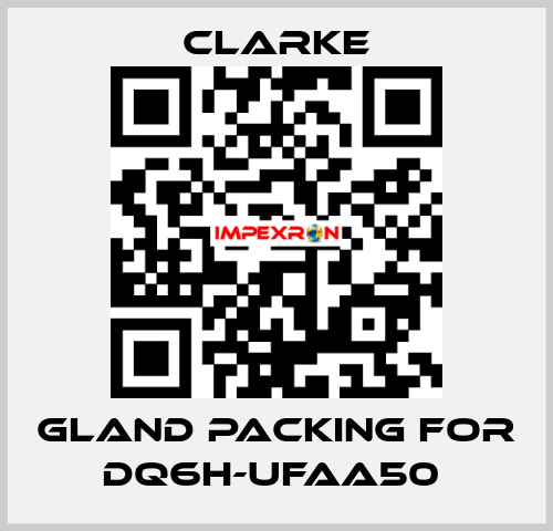 Gland Packing for DQ6H-UFAA50  Clarke