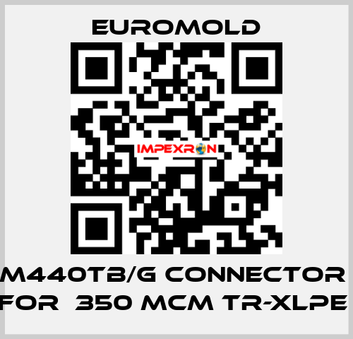 M440TB/G Connector  for  350 MCM TR-XLPE  EUROMOLD