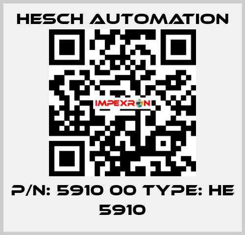 P/N: 5910 00 Type: HE 5910 Hesch Automation